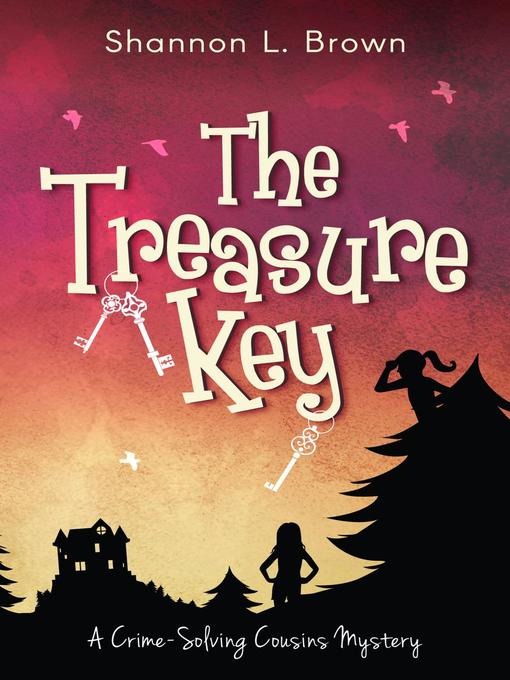 Title details for The Treasure Key by Shannon L. Brown - Available